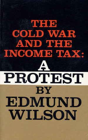 The Cold War And The Income Tax: A Protest