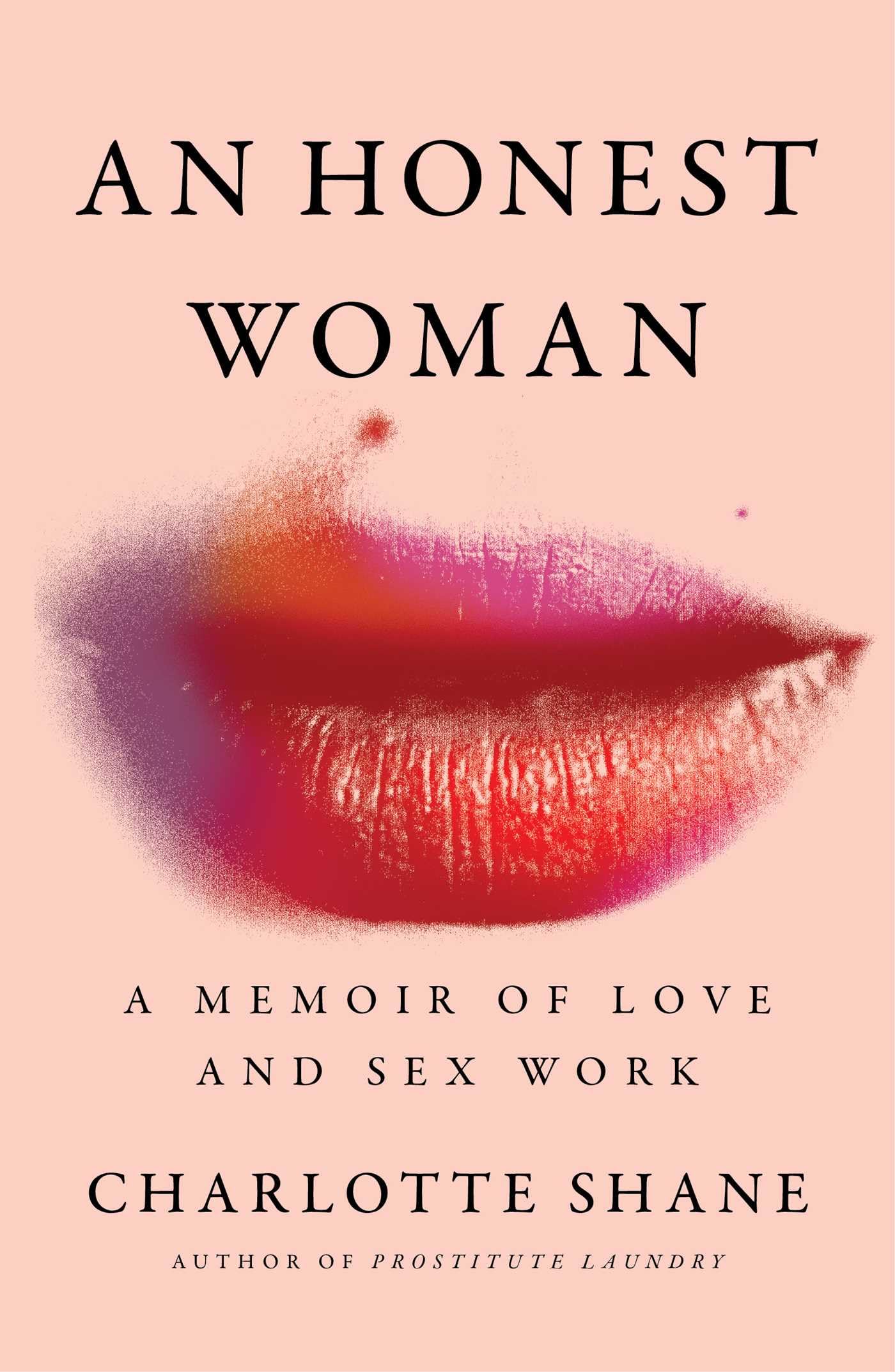 An Honest Woman: A Memoir of Love and Sex Work