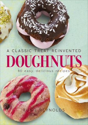 Doughnuts: A Classic Treat Reinvented: 60 Easy, Delicious Recipes,Used