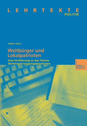 Weltbrger und Lokalpatrioten: Eine Einfhrung in das Thema Nichtregierungsorganisationen (Lehrtexte Politik) (German Edition),Used