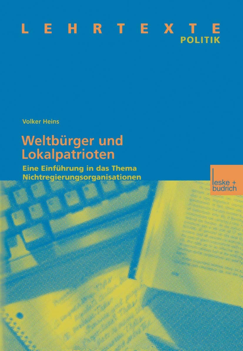 Weltbrger und Lokalpatrioten: Eine Einfhrung in das Thema Nichtregierungsorganisationen (Lehrtexte Politik) (German Edition),Used