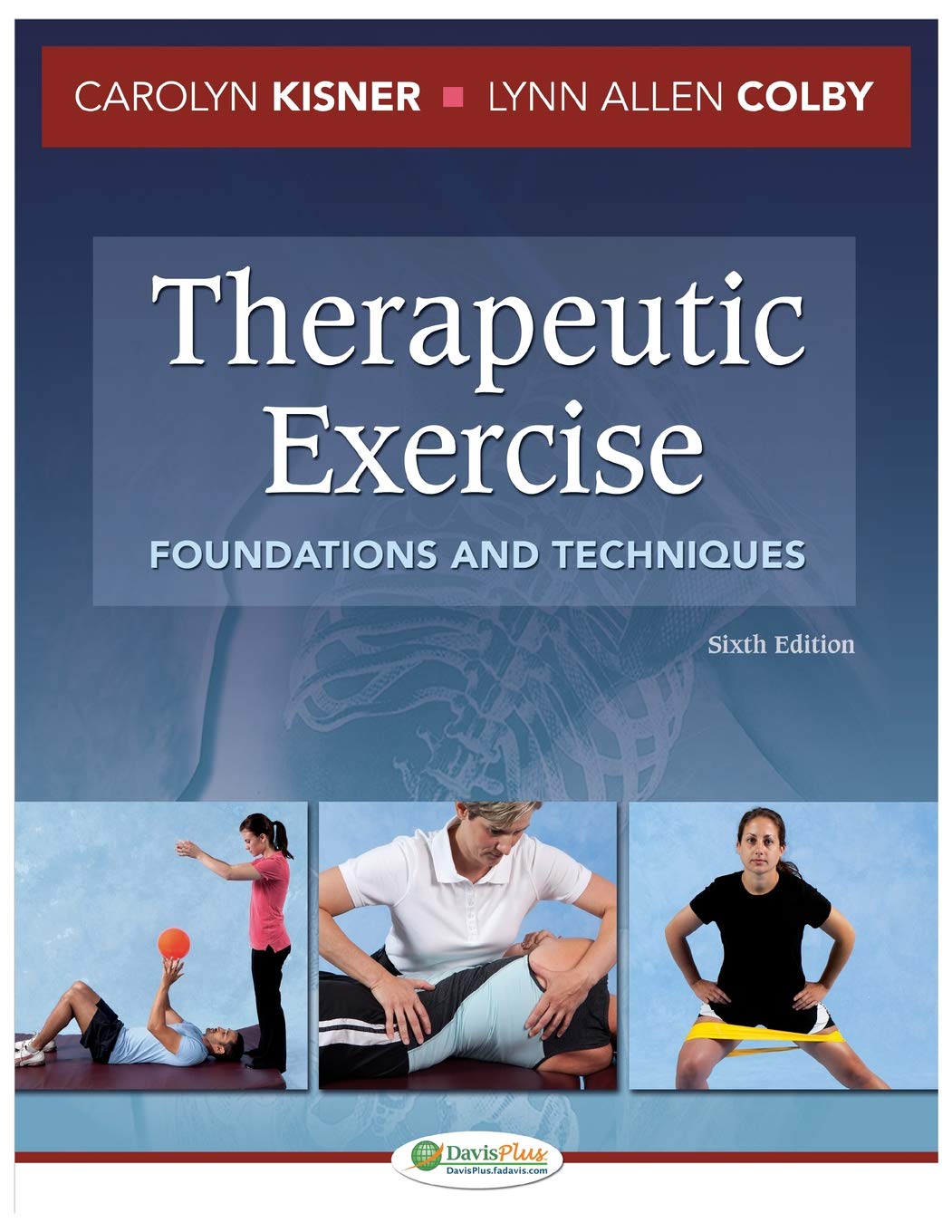 Therapeutic Exercise: Foundations and Techniques, 6th Edition,New