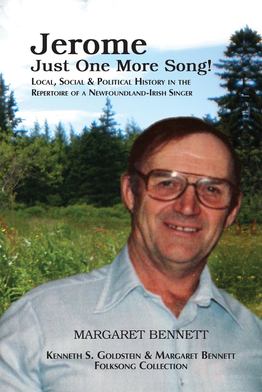 Jerome: Just One More Song: Local, Social & Political History In The Repertoire Of A Newfoundlandirish Singer,Used
