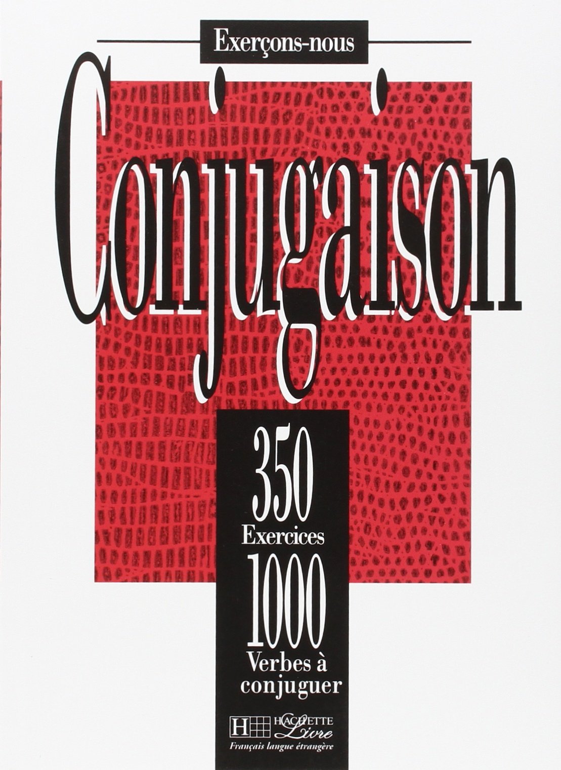 350 Exercices Conjugaison Livre De L'Eleve (French Edition),New
