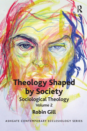 Theology Shaped By Society (Routledge Contemporary Ecclesiology),Used