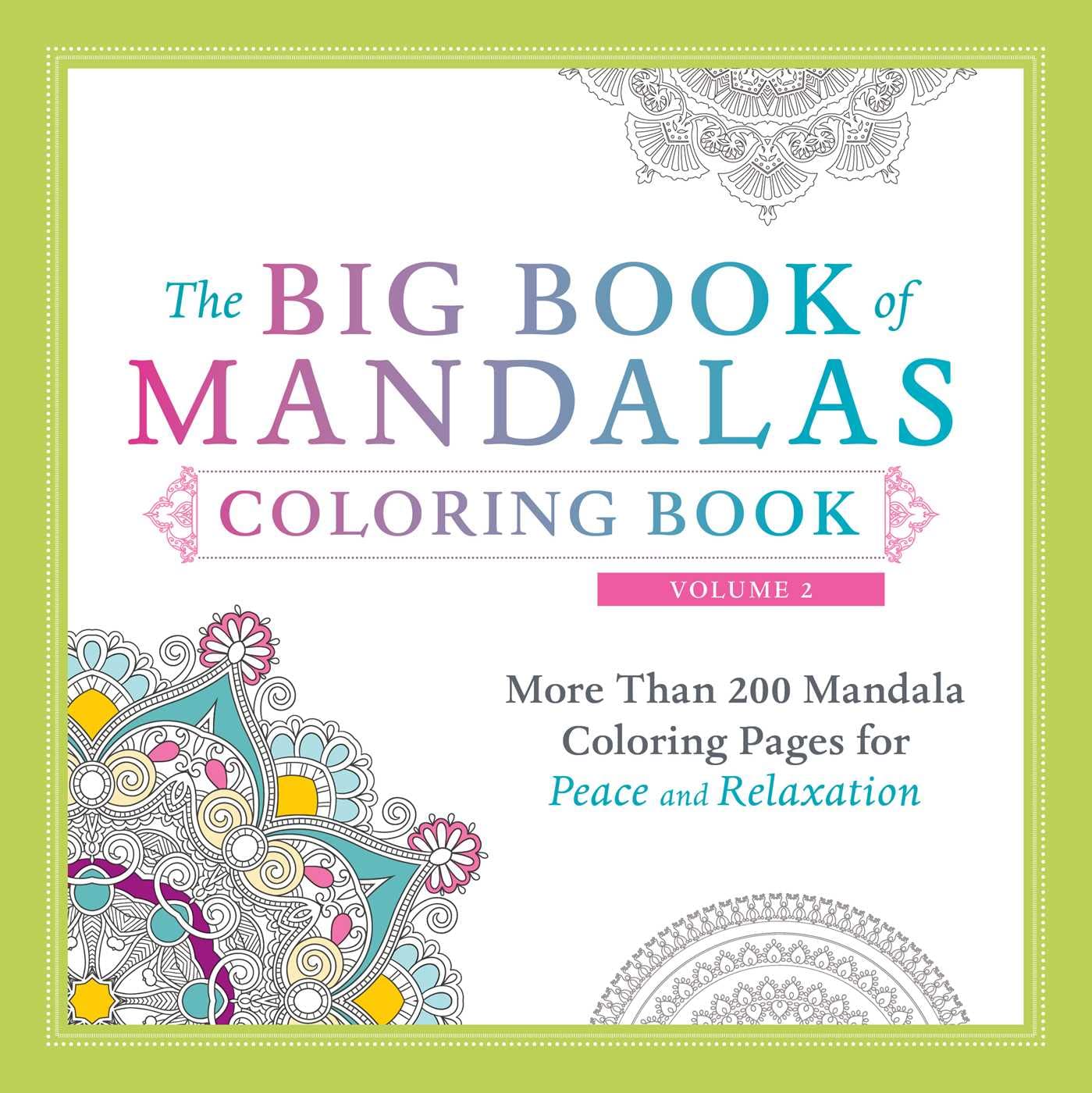 The Big Book of Mandalas Coloring Book, Volume 2: More Than 200 Mandala Coloring Pages for Peace and Relaxation,Used