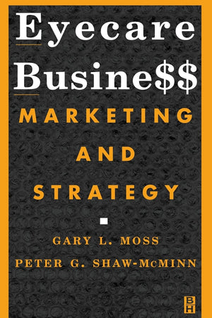 Eyecare Business: Marketing and Strategy,Used