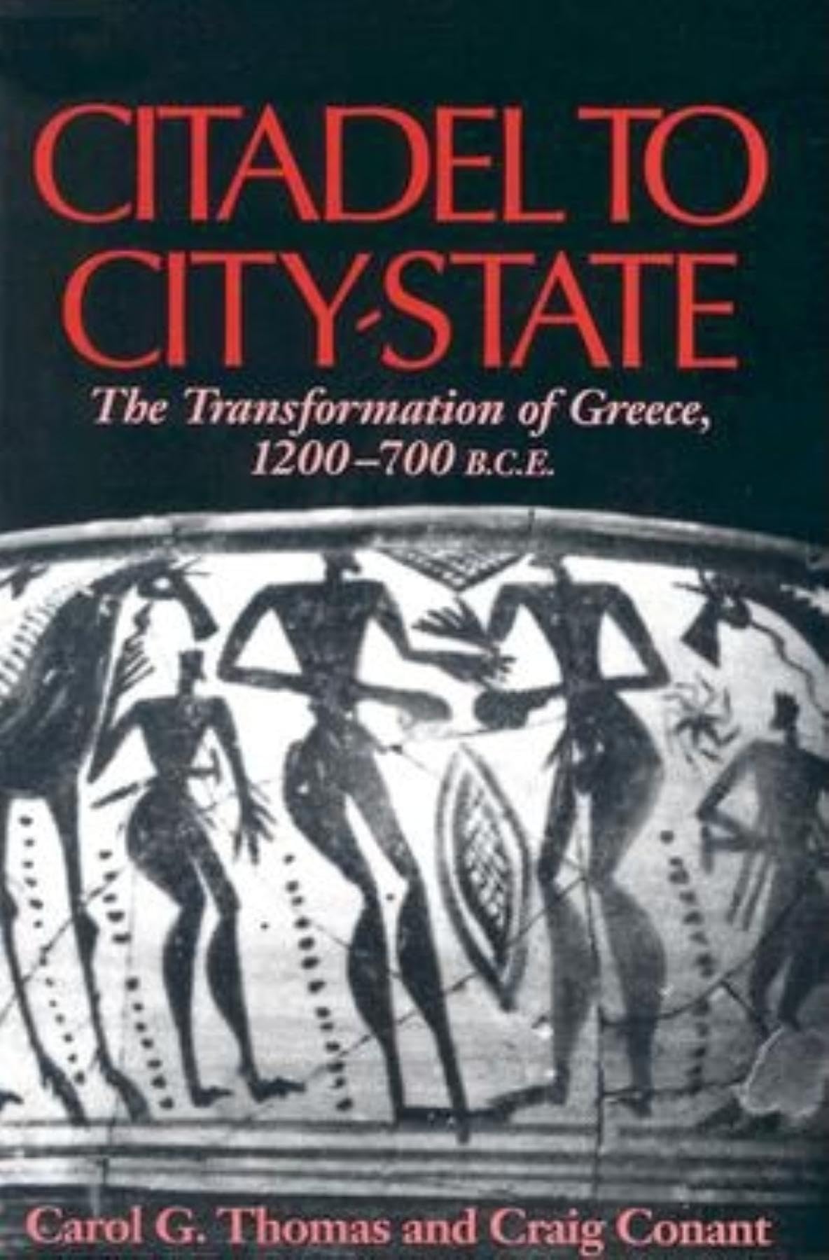 Citadel to CityState: The Transformation of Greece, 1200700 B.C.E.,Used