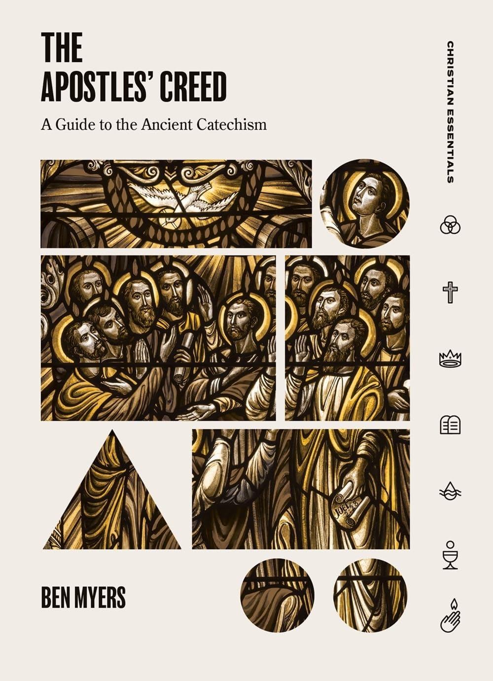 The Apostles' Creed: A Guide to the Ancient Catechism (Christian Essentials),New