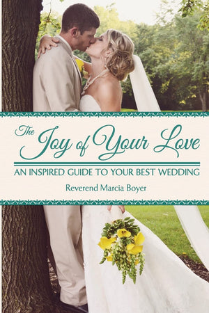 The Joy of Your Love: An Inspired Guide to Your Best Wedding,Used