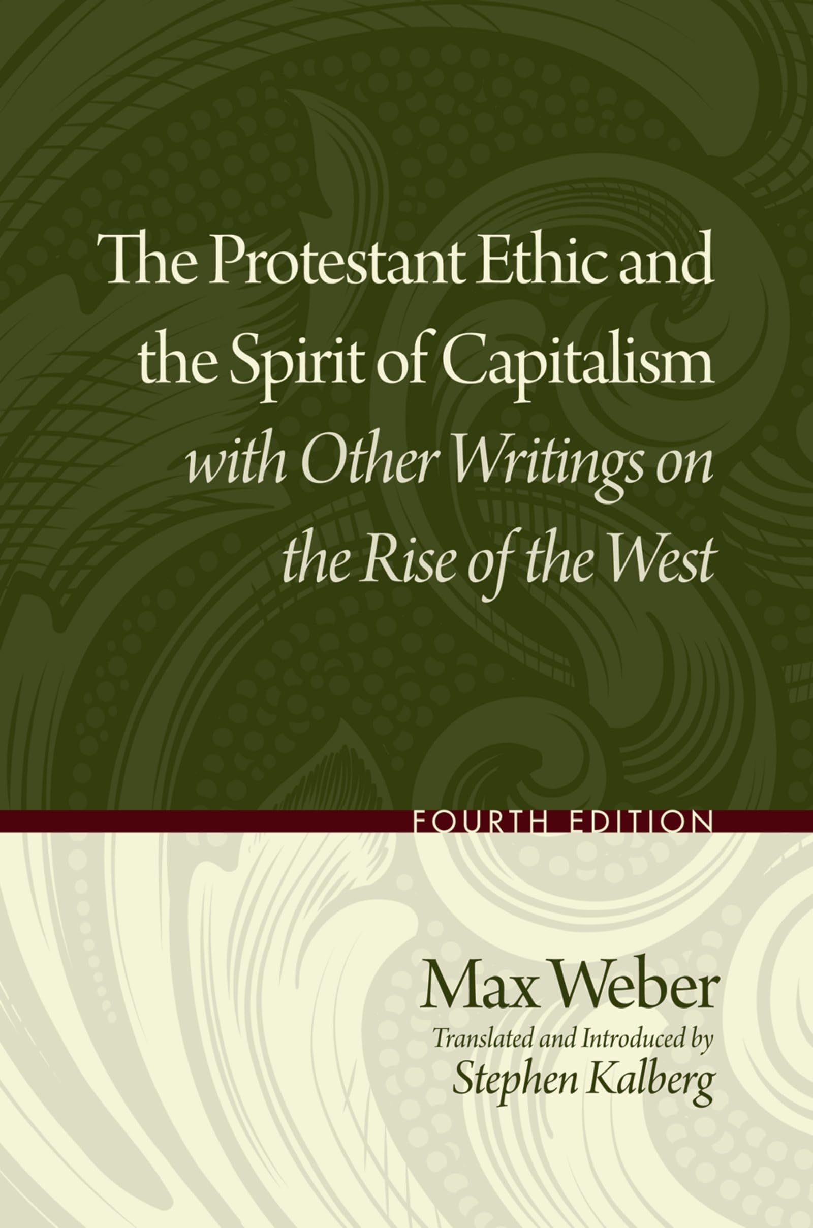 The Protestant Ethic and the Spirit of Capitalism with Other Writings on the Rise of the West,Used
