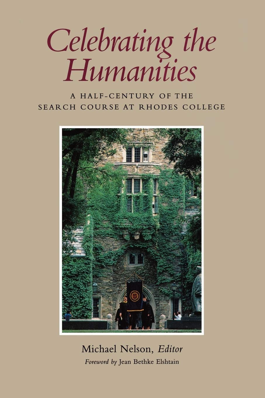 Celebrating the Humanities: A HalfCentury of the Search Course at Rhodes College,Used