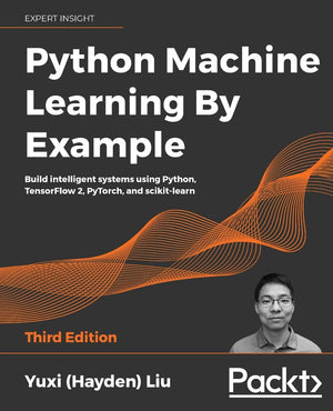 Python Machine Learning by Example  Third Edition: Build intelligent systems using Python, TensorFlow 2, PyTorch, and scikitle,Used