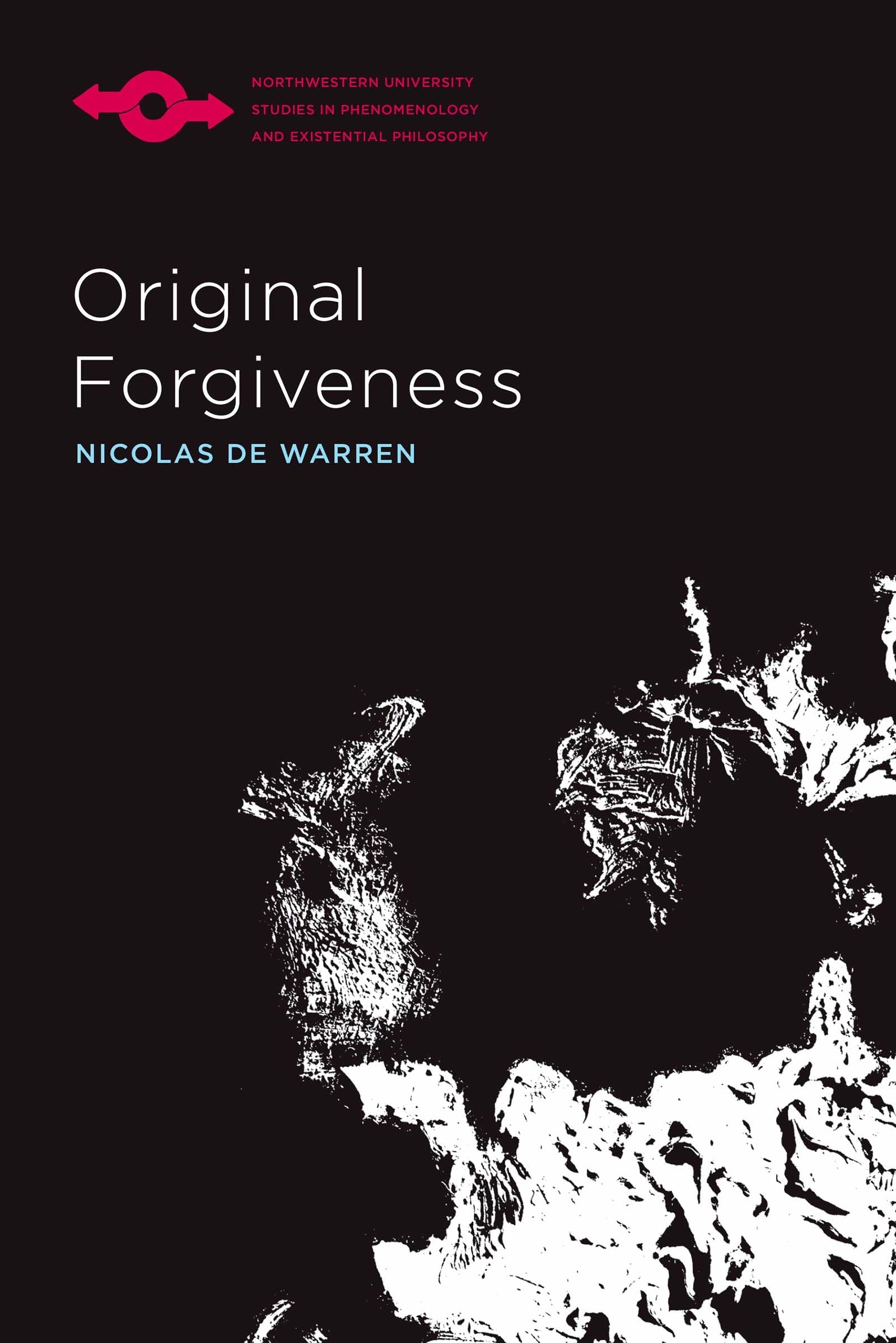 Original Forgiveness (Studies In Phenomenology And Existential Philosophy),Used