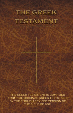 The Greek Testament: Novum Testamentum Graece,New