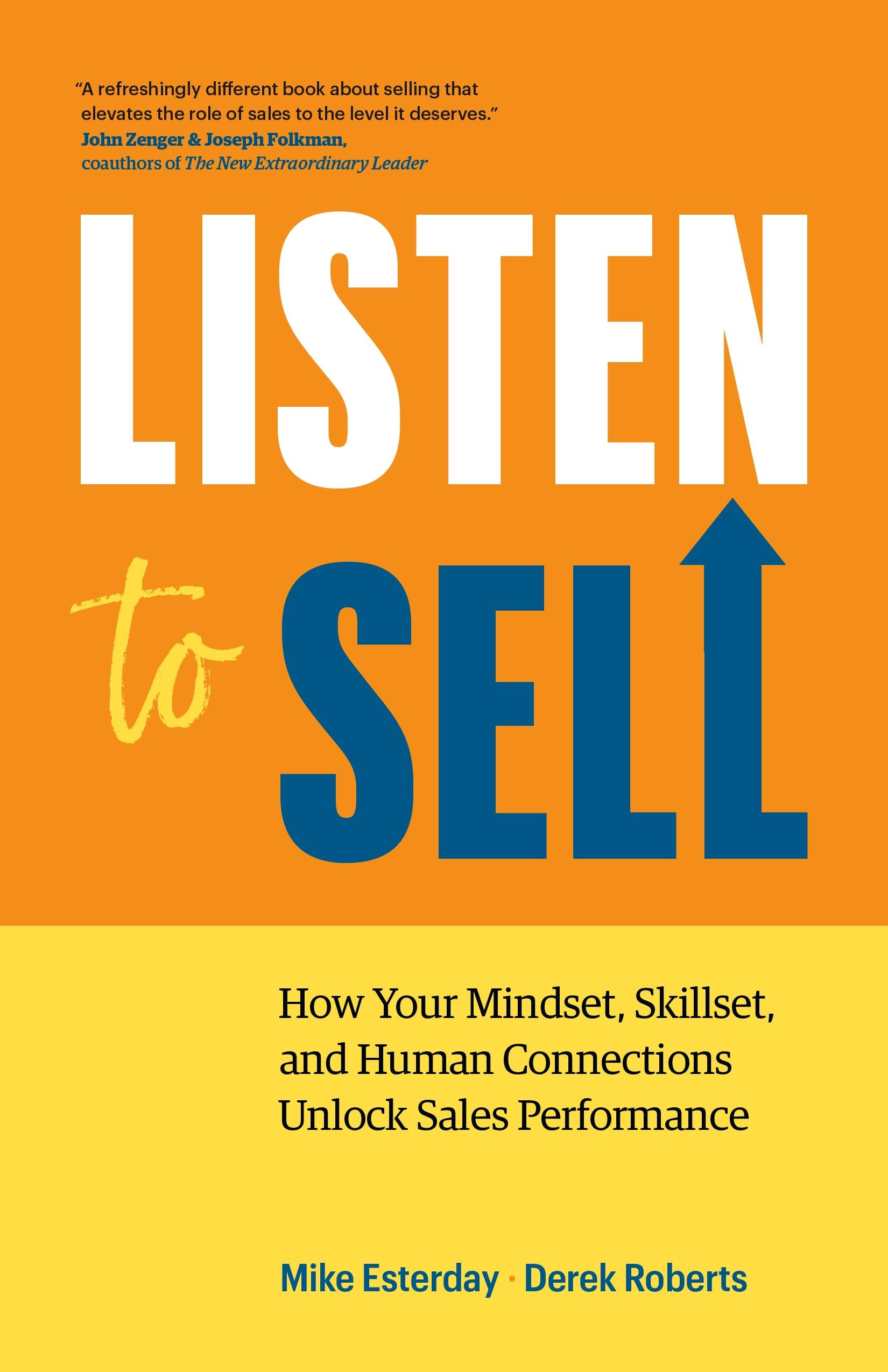 Listen To Sell: How Your Mindset, Skillset, And Human Connections Unlock Sales Performance,Used