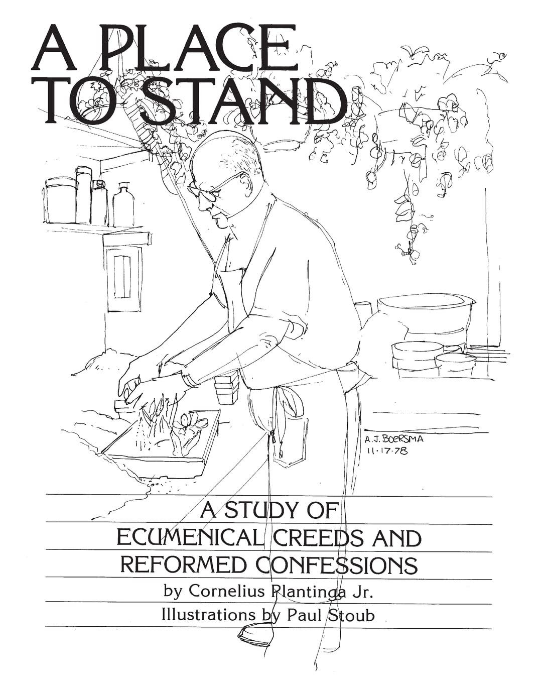 A Place to Stand: A Study of Ecumenical Creeds and Reformed Confessions,New