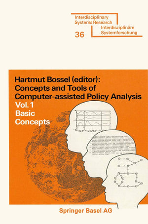 Concepts and Tools of Computerassisted Policy Analysis: Vol. 1: Basic Concepts (Interdisziplinre Forschung),Used