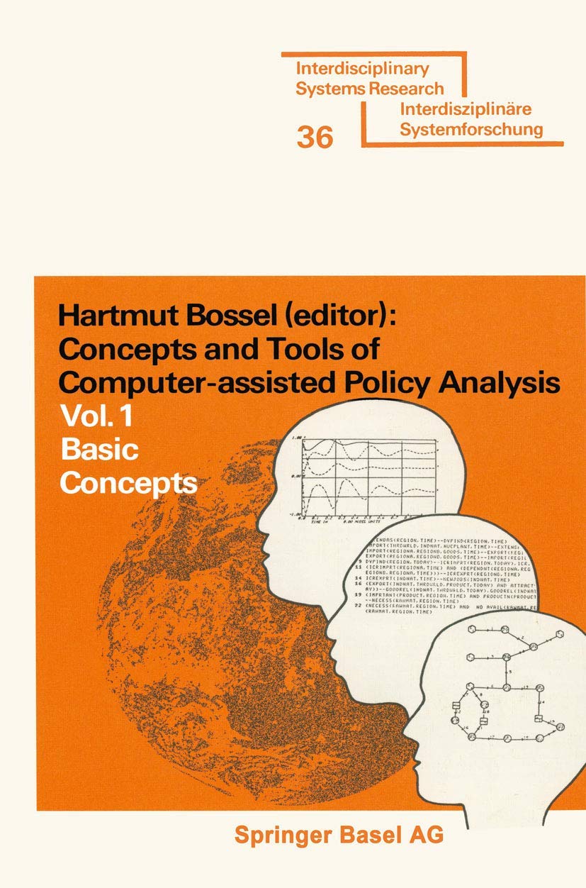 Concepts and Tools of Computerassisted Policy Analysis: Vol. 1: Basic Concepts (Interdisziplinre Forschung),Used