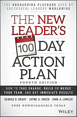 The New Leader's 100Day Action Plan: How to Take Charge, Build or Merge Your Team, and Get Immediate Results,Used