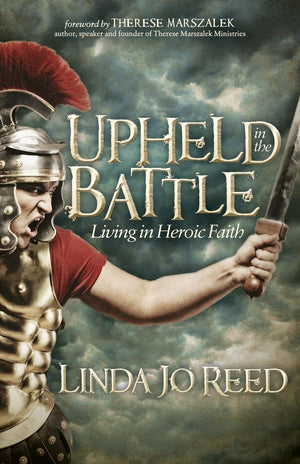 Upheld In The Battle: Living In Heroic Faith,Used