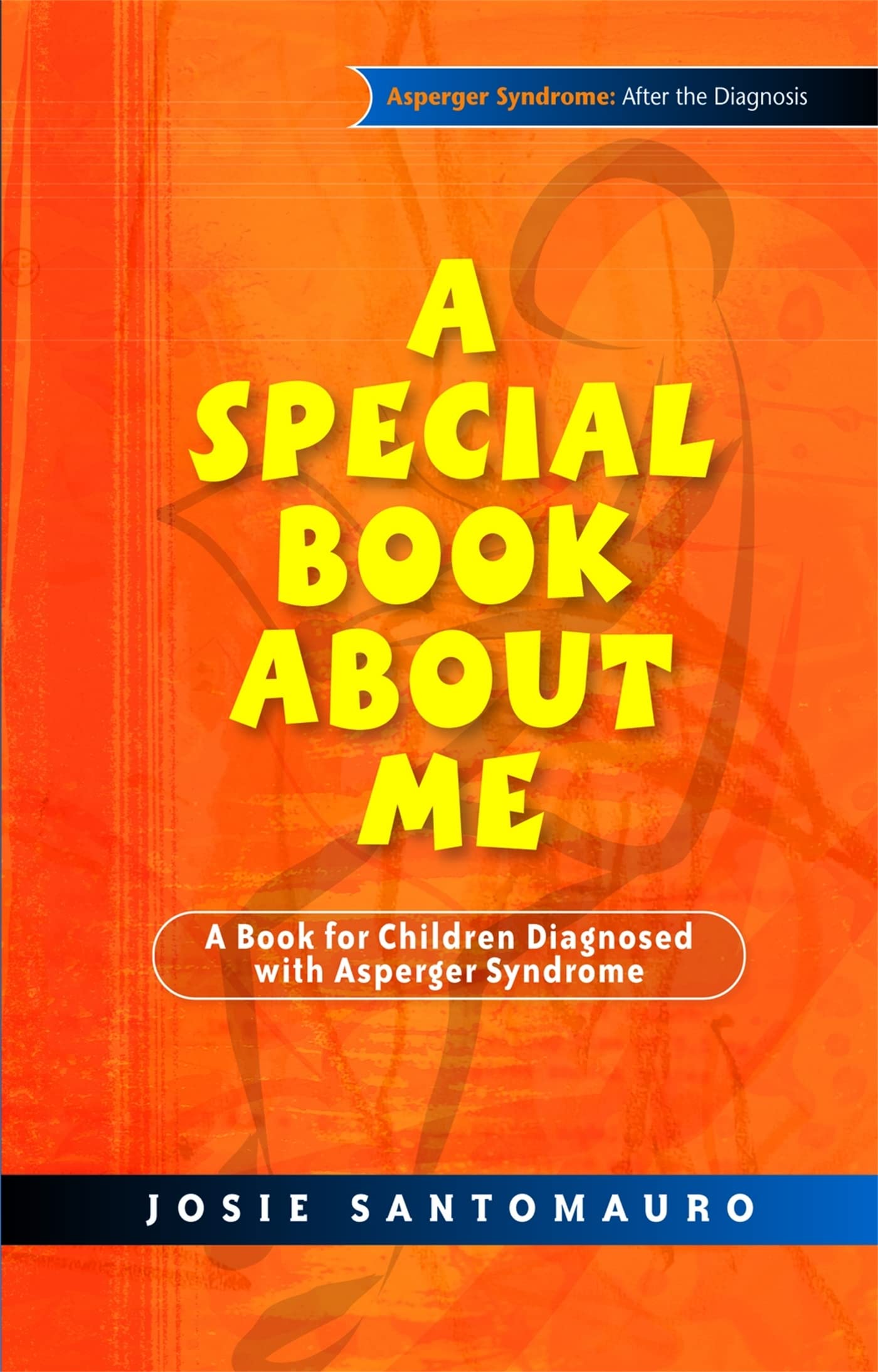 A Special Book About Me: A Book for Children Diagnosed with Asperger Syndrome (Asperger Syndrome After the Diagnosis),Used
