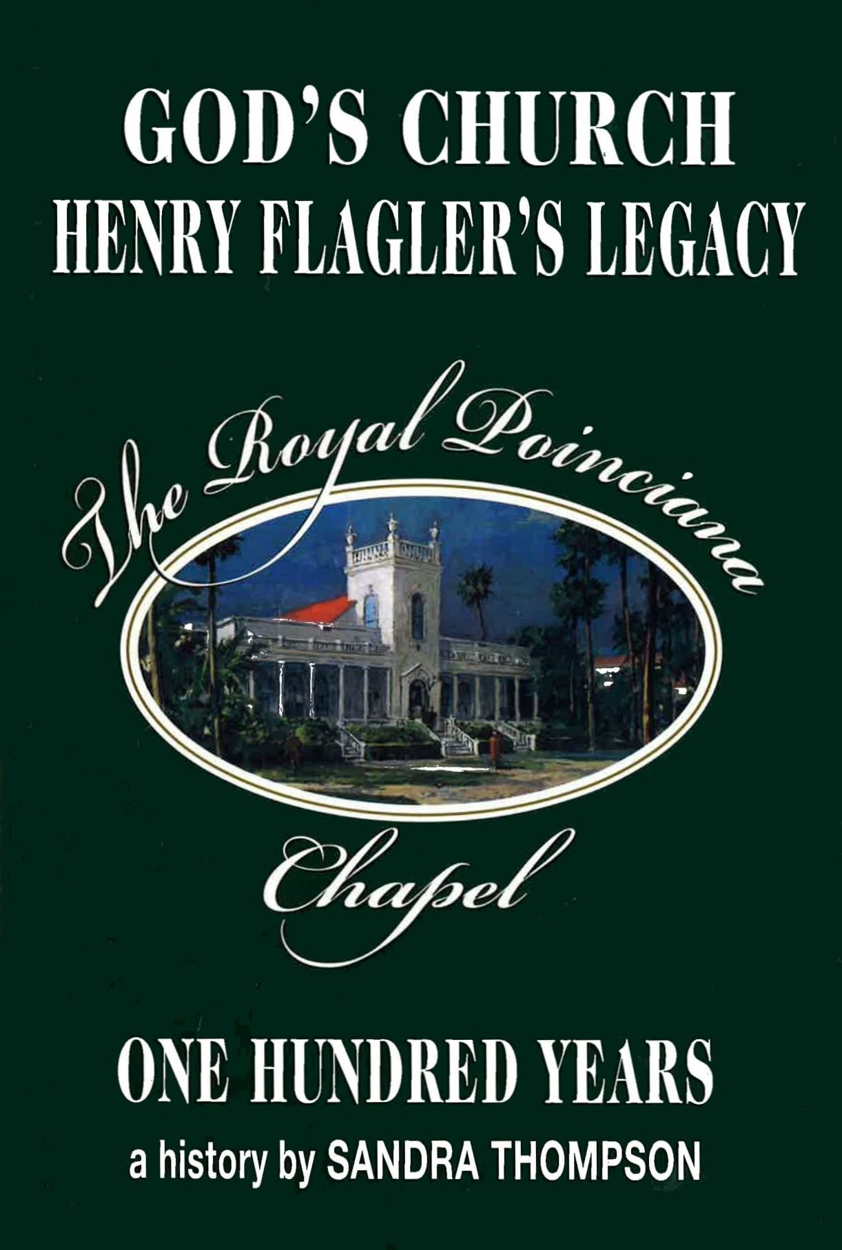 God's Church: Henry Flagler's Legacy, the Royal Poinciana Chapel, One Hundred Years,Used