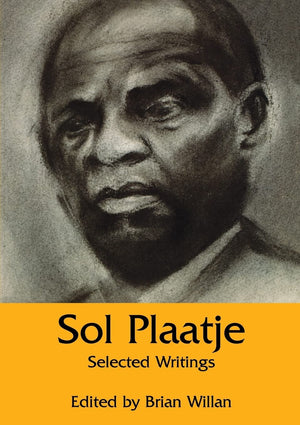 Sol Plaatje: Selected Writings,Used