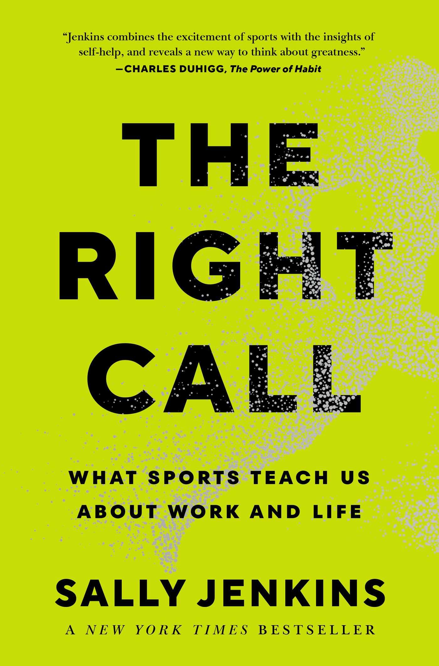 The Right Call: What Sports Teach Us About Work And Life