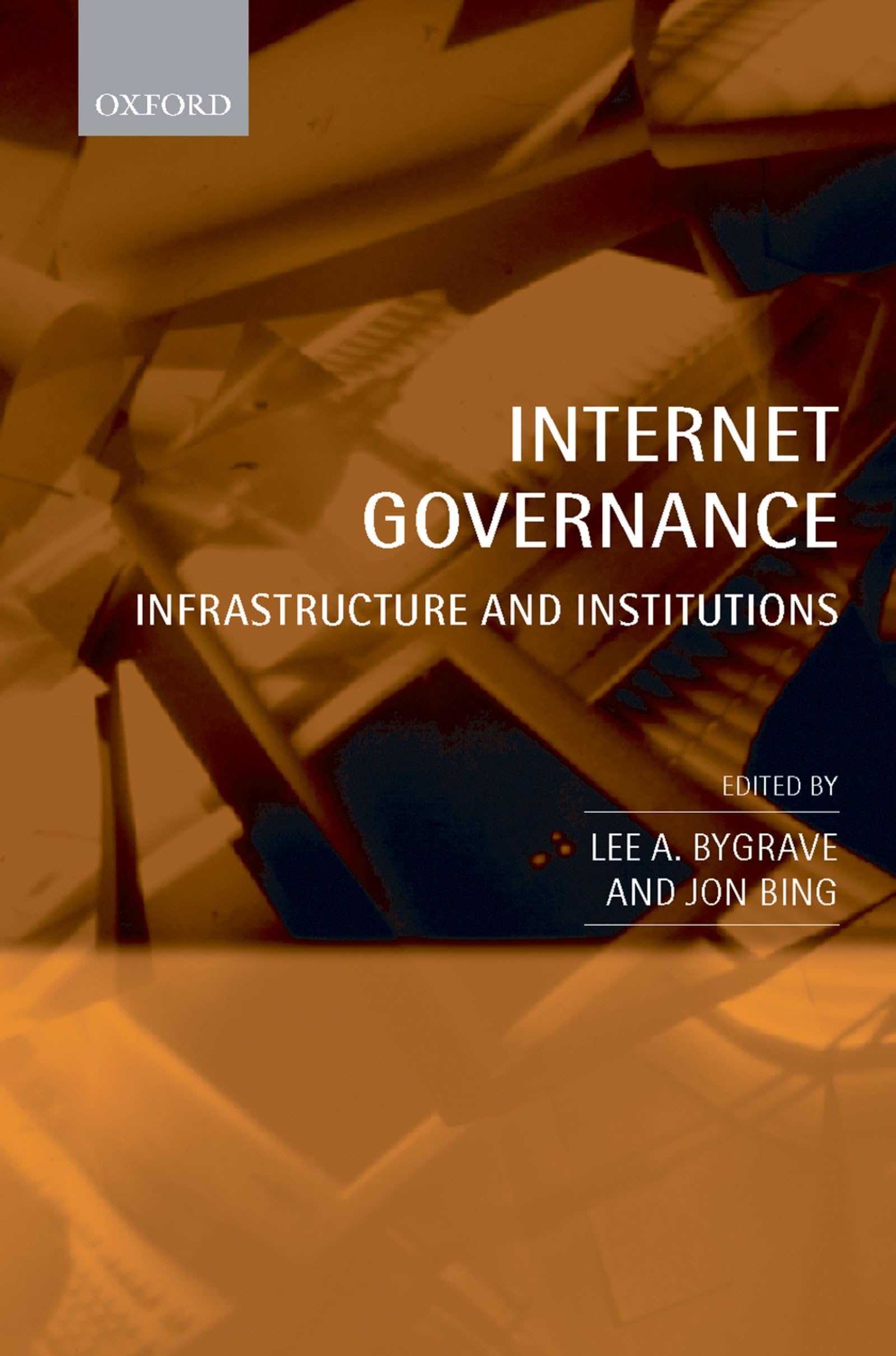 Internet Governance: Infrastructure and Institutions,Used