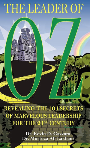 The Leader of OZ: Revealing the 101 Secrets of Marvelous Leadership for the 21st Century,Used