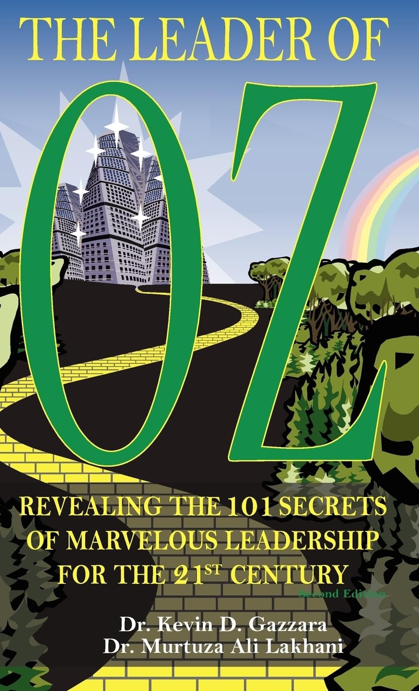 The Leader of OZ: Revealing the 101 Secrets of Marvelous Leadership for the 21st Century,Used