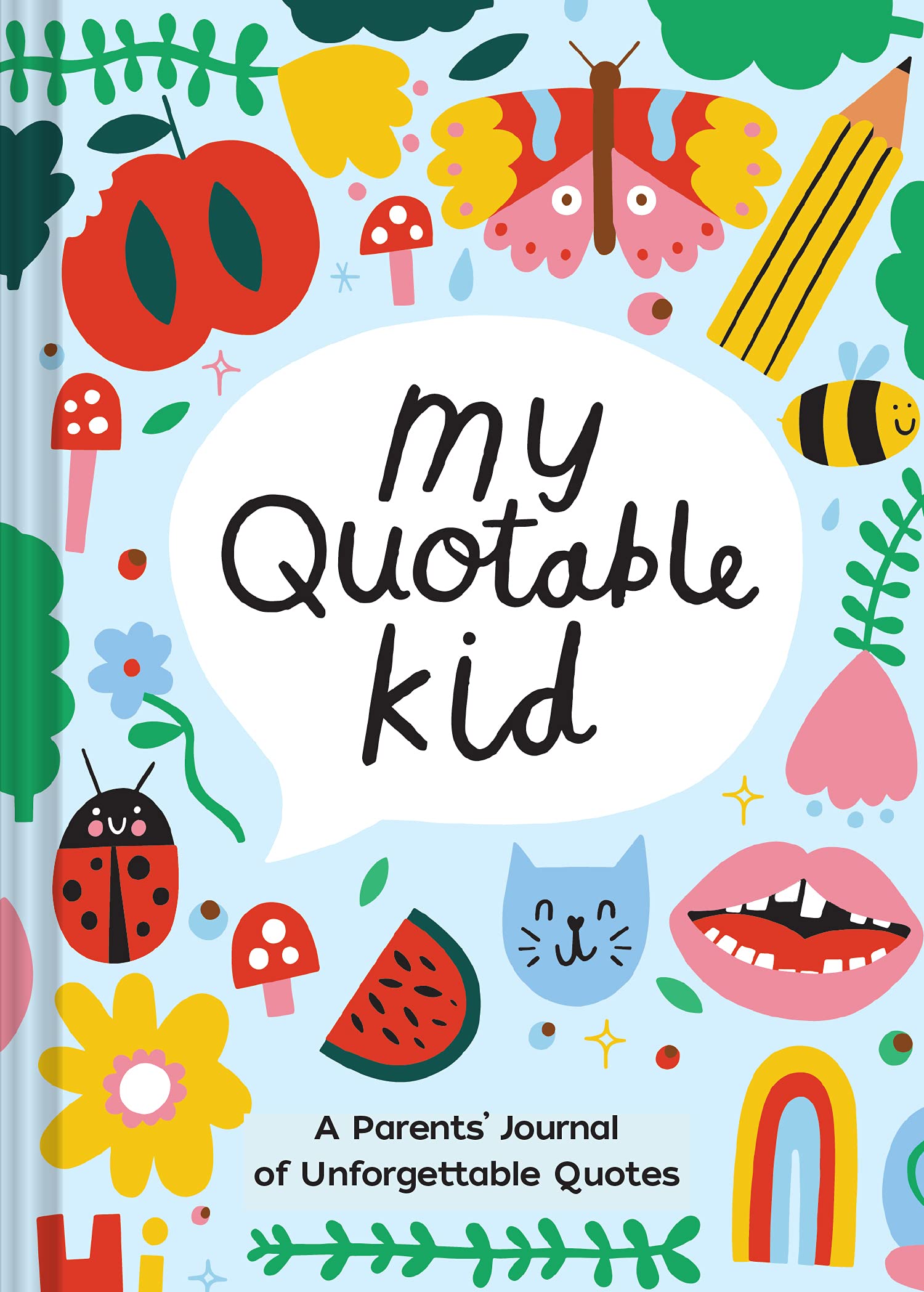 Playful My Quotable Kid: A Parents Journal Of Unforgettable Quotes