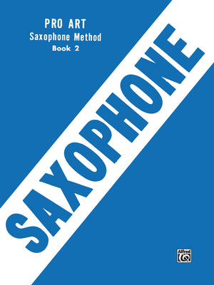 Pro Art Saxophone Method: Book 2,Used