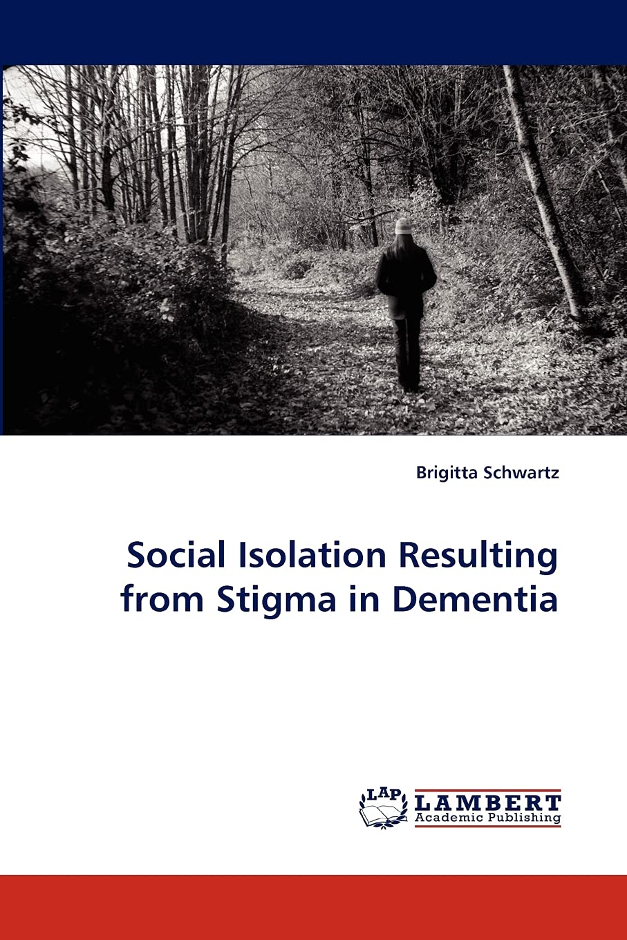 Social Isolation Resulting from Stigma in Dementia,Used