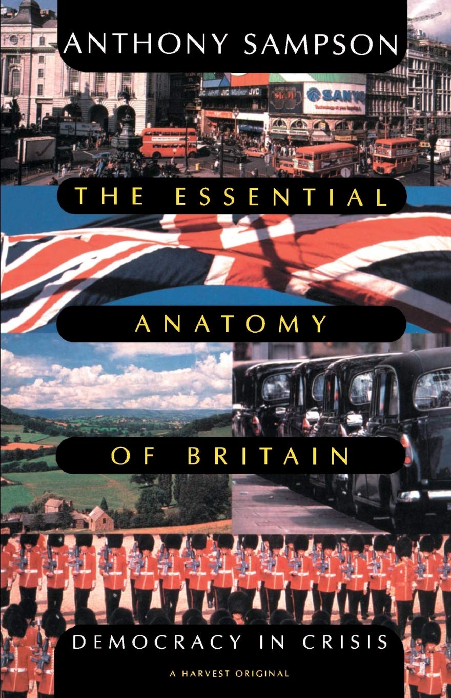 Essential Anatomy Of Britain: Democracy In Crisis,Used