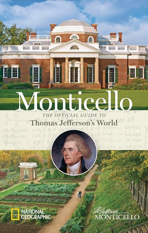 Monticello: The Official Guide to Thomas Jefferson's World,Used