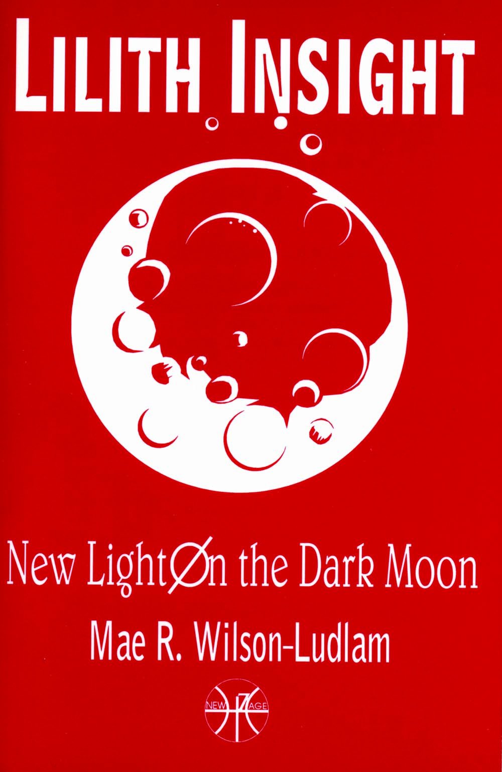 Lilith Insight: New Light on the Dark Moon,Used