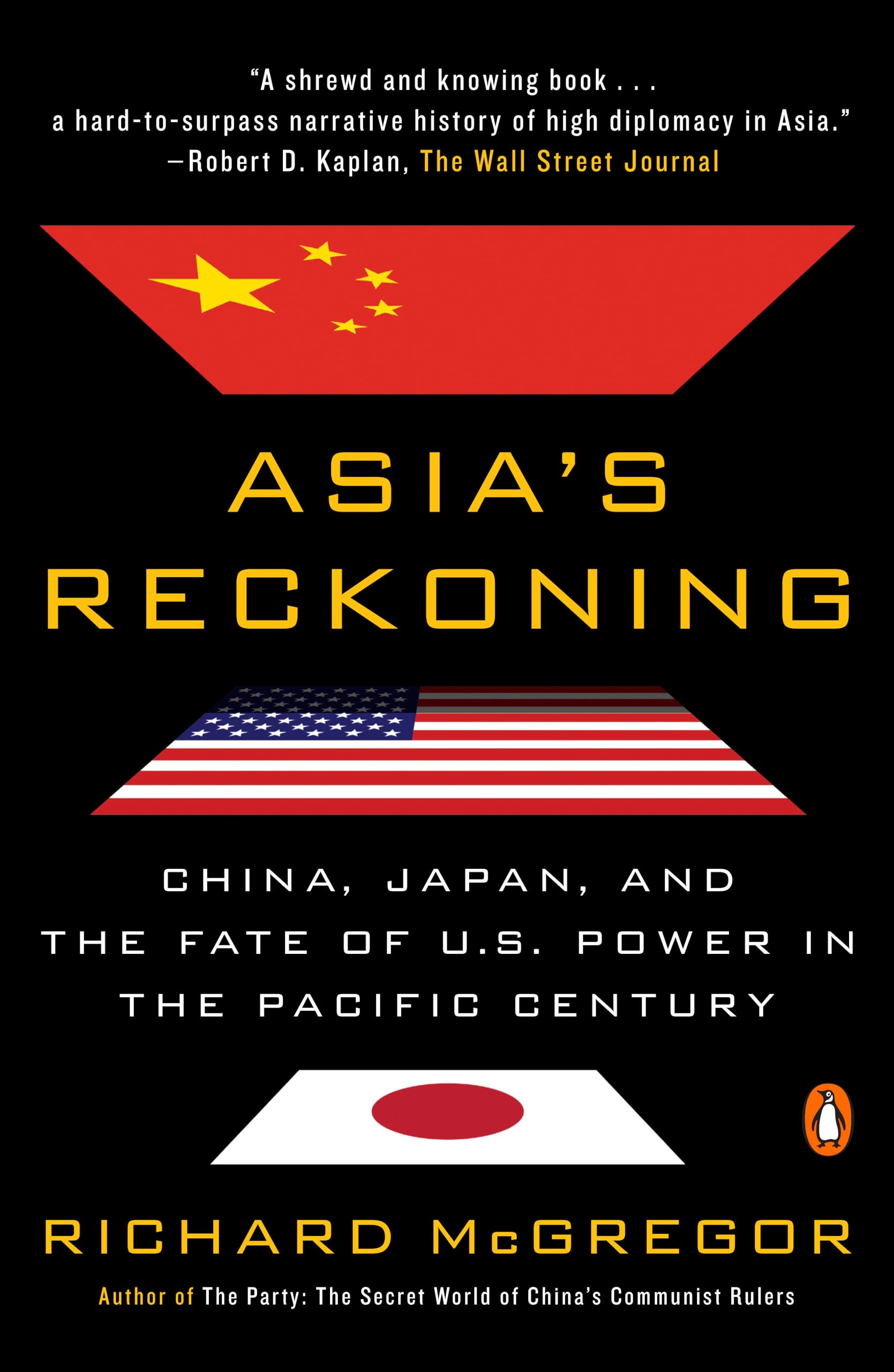 Asia'S Reckoning: China, Japan, And The Fate Of U.S. Power In The Pacific Century,New