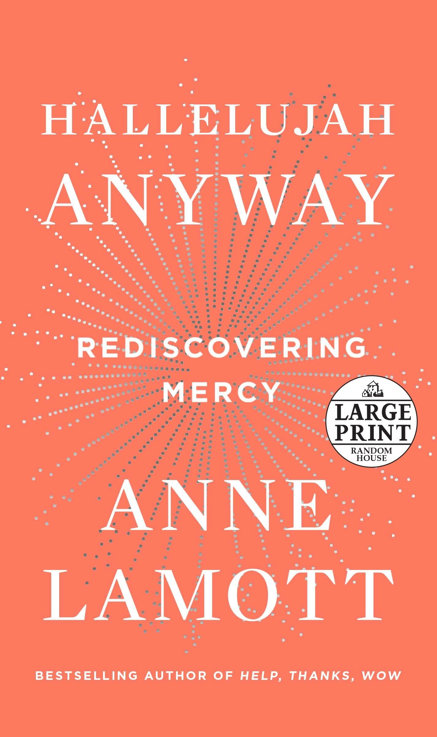 Hallelujah Anyway: Rediscovering Mercy,Used