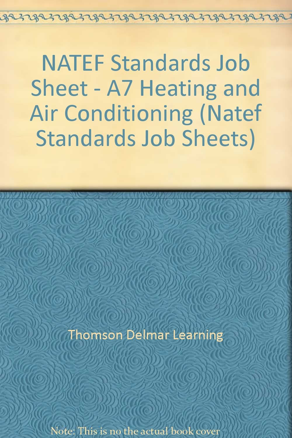 NATEF Standards Job Sheet  A7 Heating and Air Conditioning (Natef Standards Job Sheets),Used