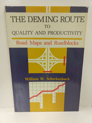 Deming Route To Quality And Productivity: Road Maps And Roadblocks,New