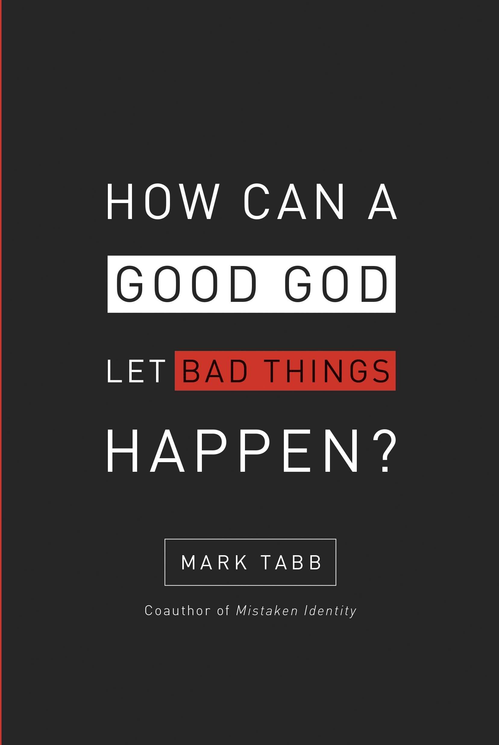 How Can a Good God Let Bad Things Happen?,Used