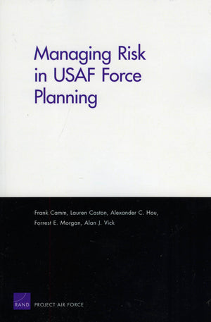 Managing Risk In Usaf Force Planning,Used