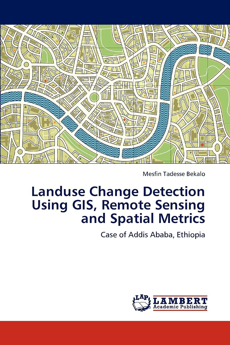 Landuse Change Detection Using GIS, Remote Sensing and Spatial Metrics: Case of Addis Ababa, Ethiopia,Used