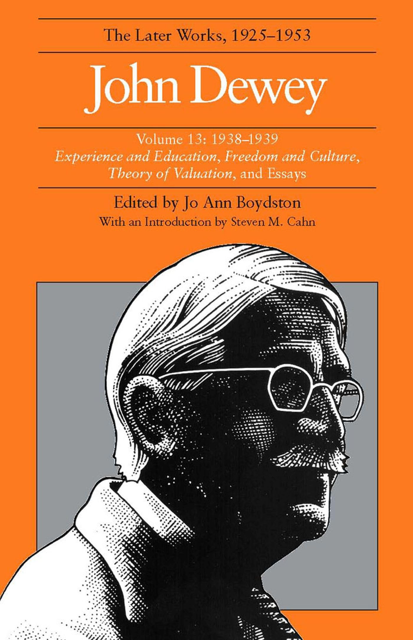 John Dewey: The Later Works, 19251953: 19381939/Experience And Education, Freedom And Culture, Theory Of Valuation, And Essays,Used