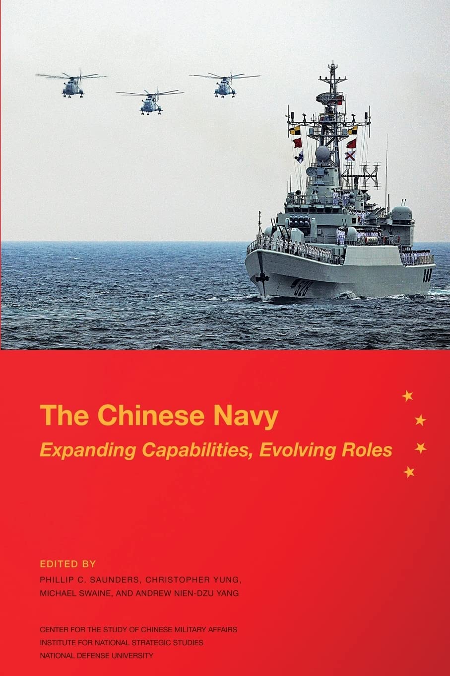 The Chinese Navy: Expanding Capabilities, Evolving Roles,Used