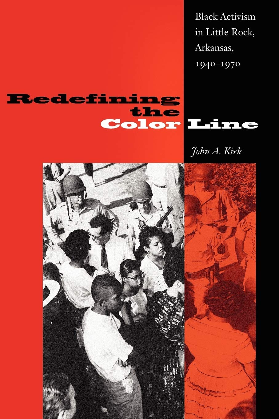 Redefining The Color Line: Black Activism In Little Rock, Arkansas, 19401970 (New Perspectives On The History Of The South),New