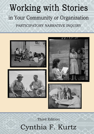 Working with Stories in Your Community Or Organization: Participatory Narrative Inquiry,Used
