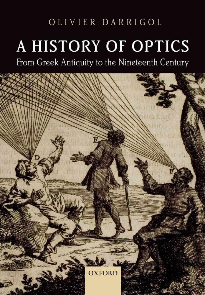 A History of Optics from Greek Antiquity to the Nineteenth Century,Used